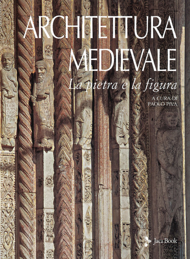 Cover of MEDIEVAL ARCHITECTURE. THE STONE AND THE FIGURE 