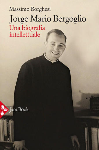 Cover of JORGE MARIO BERGOGLIO. AN INTELLECTUAL BIOGRAPHY